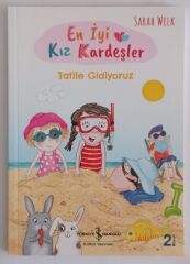 Sarah Welk,En İyi Kız Kardeşler Tatile Gidiyoruz
