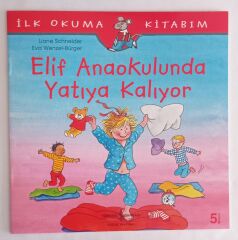 Liane Schneider,Elif Anaokulunda Yatıya Kalıyor