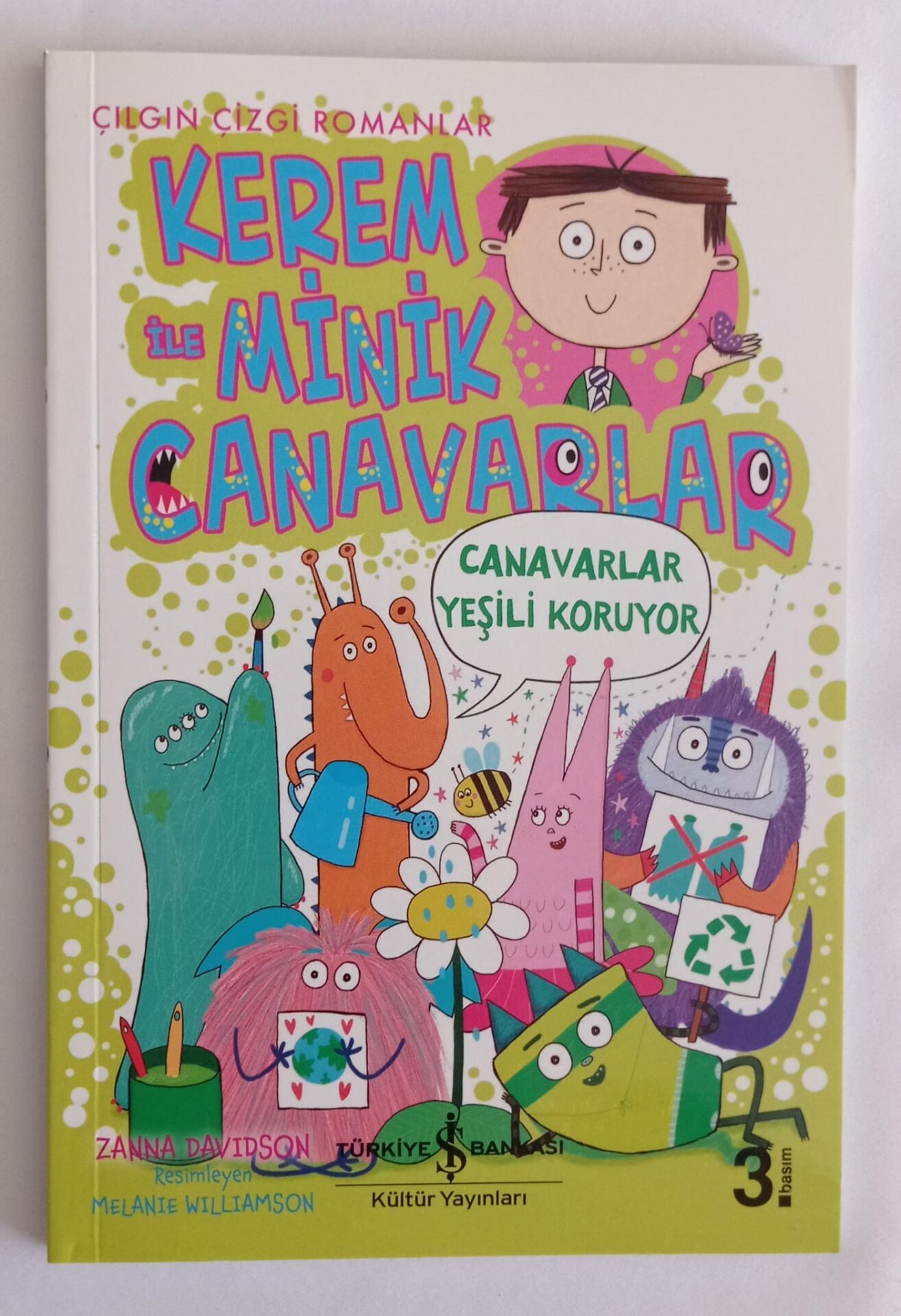 Zanna Davıdson,Kerem ile Minik Canavarlar Yeşili Koruyor
