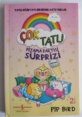 Pip Bird,Çok Tatlı Pijama Partisi Süprizi